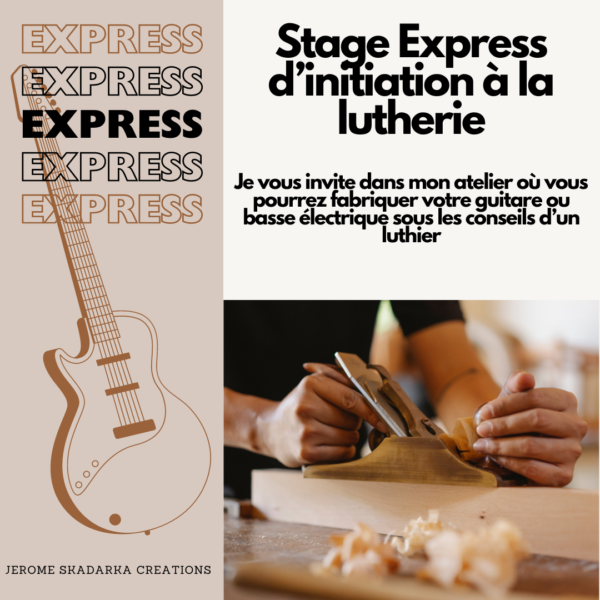 Stage de lutherie express guitare